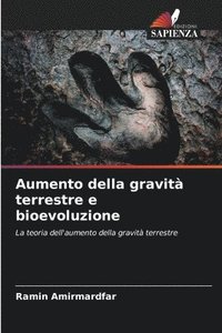 bokomslag Aumento della gravità terrestre e bioevoluzione