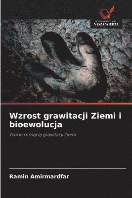 Wzrost grawitacji Ziemi i bioewolucja