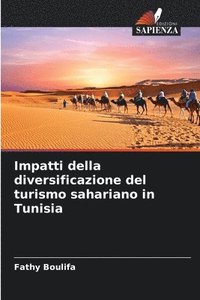 bokomslag Impatti della diversificazione del turismo sahariano in Tunisia