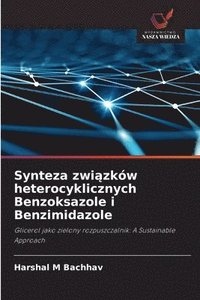 bokomslag Synteza zwi?zków heterocyklicznych Benzoksazole i Benzimidazole