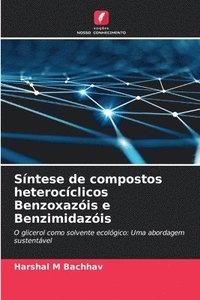 bokomslag Síntese de compostos heterocíclicos Benzoxazóis e Benzimidazóis
