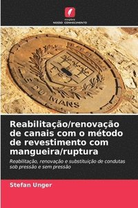 bokomslag Reabilitação/renovação de canais com o método de revestimento com mangueira/ruptura
