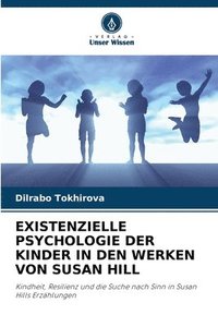 bokomslag EXISTENZIELLE PSYCHOLOGIE DER KINDER IN DEN WERKEN VON SUSAN HILL