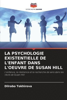 bokomslag LA PSYCHOLOGIE EXISTENTIELLE DE L'ENFANT DANS L'OEUVRE DE SUSAN HILL