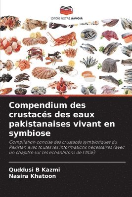Quddusi B Kazmi, Nasira Khatoon, Quddusi B. Kazmi - Compendium des crustacés des eaux pakistanaises vivant en symbiose, Häftad