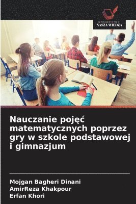 bokomslag Nauczanie poj¿¿ matematycznych poprzez gry w szkole podstawowej i gimnazjum