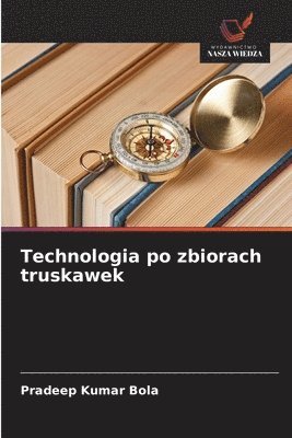 bokomslag Technologia po zbiorach truskawek