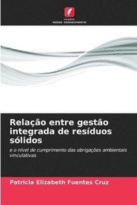 bokomslag Relação entre gestão integrada de resíduos sólidos