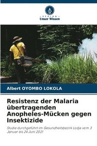 bokomslag Resistenz der Malaria übertragenden Anopheles-Mücken gegen Insektizide
