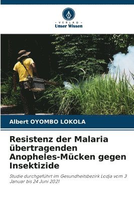 bokomslag Resistenz der Malaria übertragenden Anopheles-Mücken gegen Insektizide