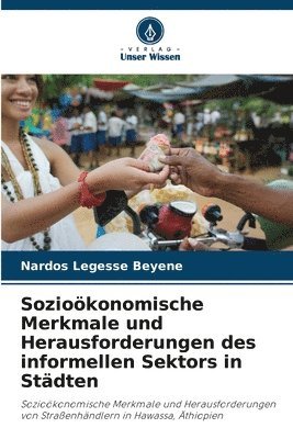 bokomslag Sozioökonomische Merkmale und Herausforderungen des informellen Sektors in Städten