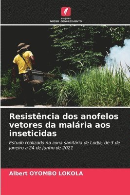 bokomslag Resistência dos anofelos vetores da malária aos inseticidas