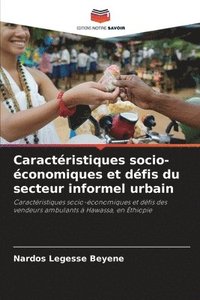 bokomslag Caractéristiques socio-économiques et défis du secteur informel urbain