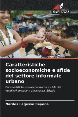 bokomslag Caratteristiche socioeconomiche e sfide del settore informale urbano