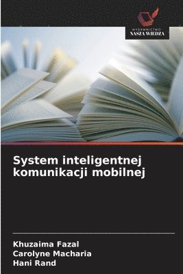 bokomslag System inteligentnej komunikacji mobilnej