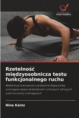 Nina Kainz - Rzetelnośc międzyosobnicza testu funkcjonalnego ruchu, Häftad