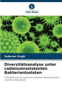 bokomslag Diversitätsanalyse unter cadmiumresistenten Bakterienisolaten