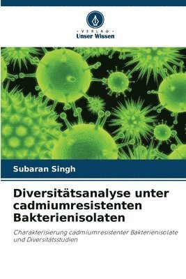 bokomslag Diversitätsanalyse unter cadmiumresistenten Bakterienisolaten