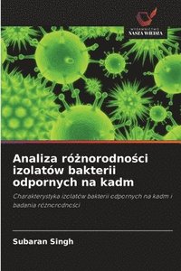 bokomslag Analiza ró?norodno?ci izolatów bakterii odpornych na kadm