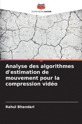 bokomslag Analyse des algorithmes d'estimation de mouvement pour la compression vidéo