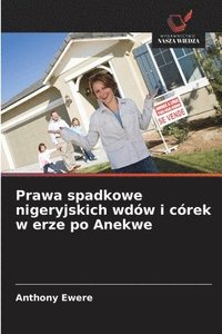 bokomslag Prawa spadkowe nigeryjskich wdów i córek w erze po Anekwe
