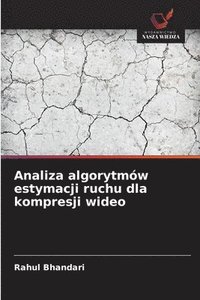 bokomslag Analiza algorytmów estymacji ruchu dla kompresji wideo