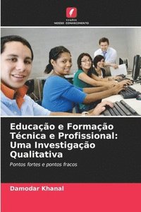 bokomslag Educação e Formação Técnica e Profissional: Uma Investigação Qualitativa
