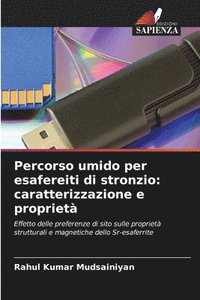 bokomslag Percorso umido per esafereiti di stronzio: caratterizzazione e proprietà