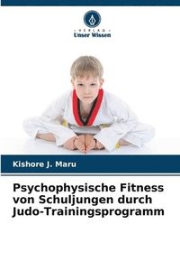 bokomslag Psychophysische Fitness von Schuljungen durch Judo-Trainingsprogramm