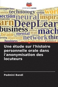 bokomslag Une étude sur l'histoire personnelle orale dans l'anonymisation des locuteurs