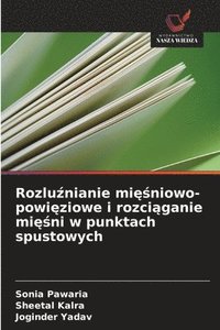 bokomslag Rozlu¿nianie mi¿¿niowo-powi¿ziowe i rozci¿ganie mi¿¿ni w punktach spustowych