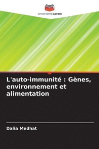bokomslag L'auto-immunité : Gènes, environnement et alimentation