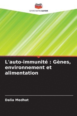bokomslag L'auto-immunité : Gènes, environnement et alimentation