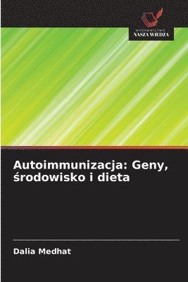 bokomslag Autoimmunizacja: Geny, ?rodowisko i dieta