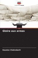 bokomslag Gloire aux armes