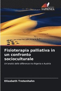 bokomslag Fisioterapia palliativa in un confronto socioculturale