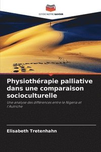 bokomslag Physiothérapie palliative dans une comparaison socioculturelle