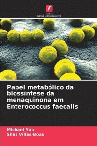 bokomslag Papel metabólico da biossíntese da menaquinona em Enterococcus faecalis
