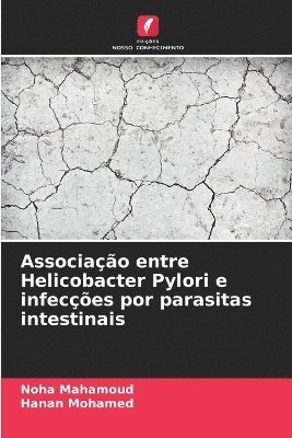bokomslag Associação entre Helicobacter Pylori e infecções por parasitas intestinais