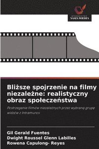 bokomslag Bli?sze spojrzenie na filmy niezale?ne