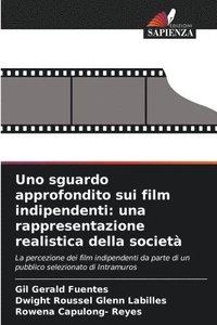 bokomslag Uno sguardo approfondito sui film indipendenti