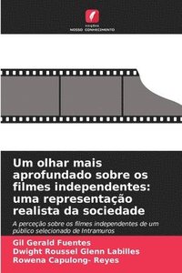 bokomslag Um olhar mais aprofundado sobre os filmes independentes: uma representação realista da sociedade