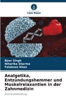 bokomslag Analgetika, Entzündungshemmer und Muskelrelaxantien in der Zahnmedizin