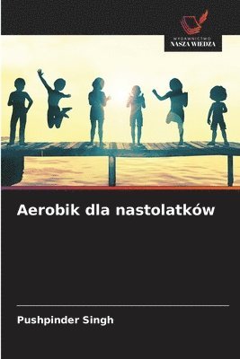 bokomslag Aerobik dla nastolatków