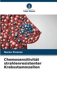 bokomslag Chemosensitivität strahlenresistenter Krebsstammzellen