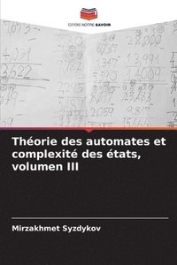 bokomslag Théorie des automates et complexité des états, volumen III