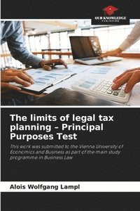bokomslag The limits of legal tax planning - Principal Purposes Test