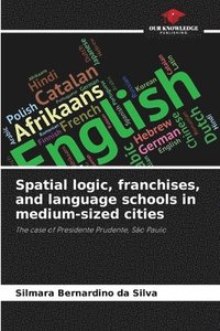 bokomslag Spatial logic, franchises, and language schools in medium-sized cities