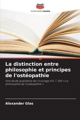 Alexander Glas - La distinction entre philosophie et principes de l'ostéopathie, Häftad