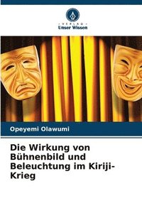 bokomslag Die Wirkung von Bühnenbild und Beleuchtung im Kiriji-Krieg